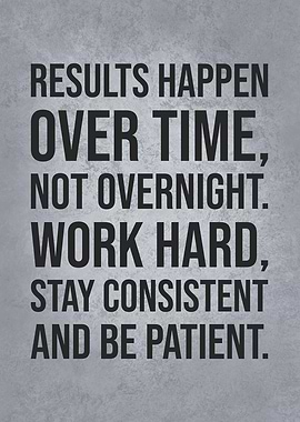 Work Hard Stay Consistent