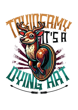 Taxidermy Its A Dying Art