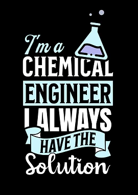 Im A Chemical Engineer