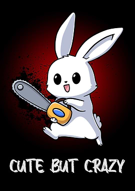 Cute But Crazy Bunny