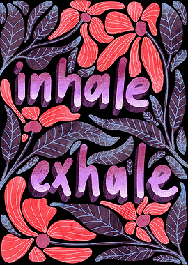 Inhale Exhale