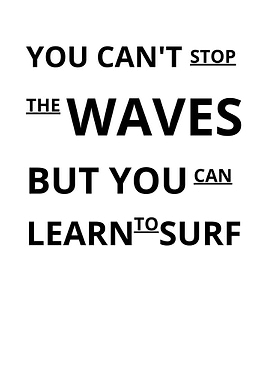 you can t stop the waves