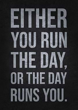 Run The Day or Day Run You