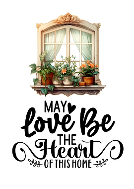 May love be the heart