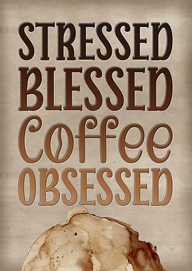 Stressed Blessed Coffee