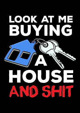 Look At Me Buying A House