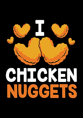 I Love Chicken Nuggets