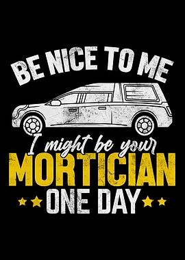 I Might Be Your Mortician