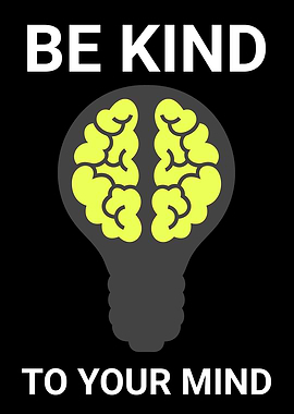 BE KIND TO YOUR MIND 04