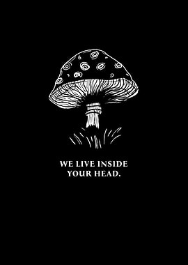 We live inside your head