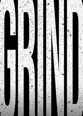 Grind
