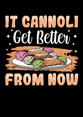 It Cannoli Get Better From