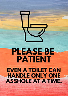Please Be Patient Quote