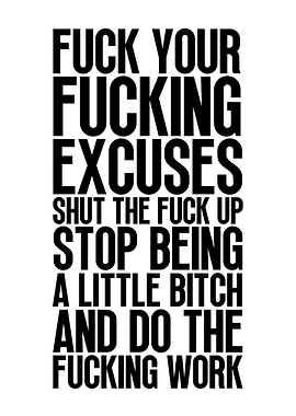 No Excuses Do The Work