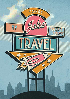 My Joke Doesnt Travel