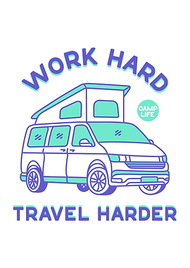 Work Hard Travel Harder