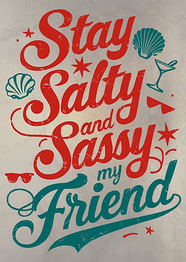 Salty and Sassy Vibes