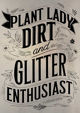Plant Lady Dirt Glitter