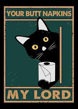 Your Butt Napkins My Lord