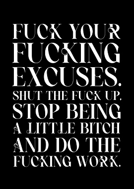 No excuses do the work