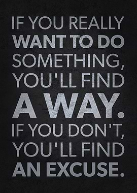 Excuses vs Find A Way
