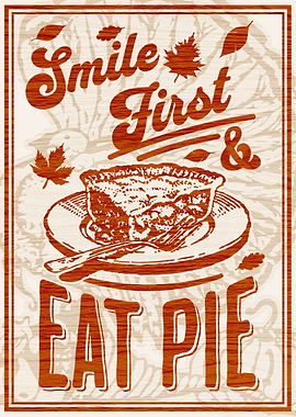 Smile First and Eat Pie