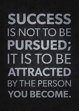 Attract Success vs Pursue