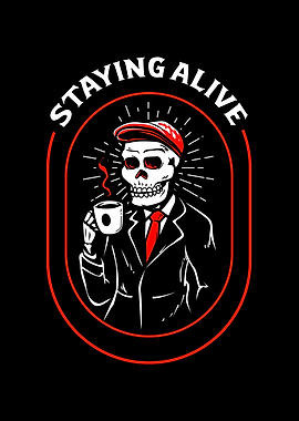 Staying Alive