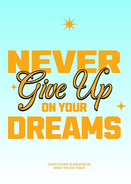 Never Give Up Dreams