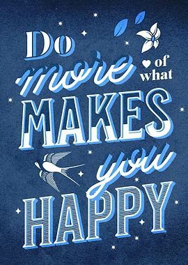 Do What Makes You Happy