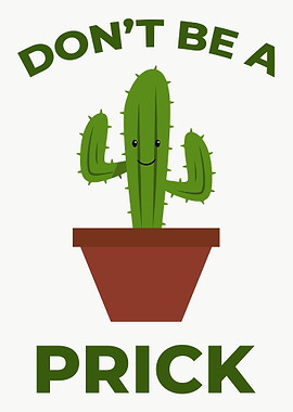 Dont Be A Prick Cactus