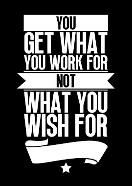 Wish Vs Work For It