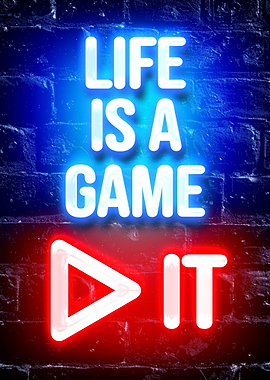 Life is a game play it