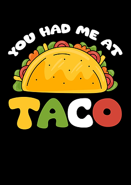 You had me at Taco