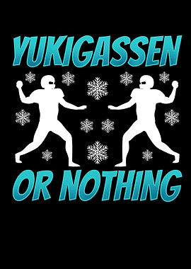 Yukigassen Or Nothing