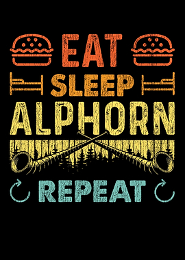 Eat Sleep Alphorn Repeat
