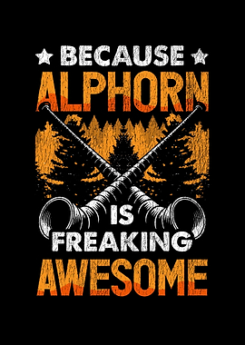 Because Alphorn Is