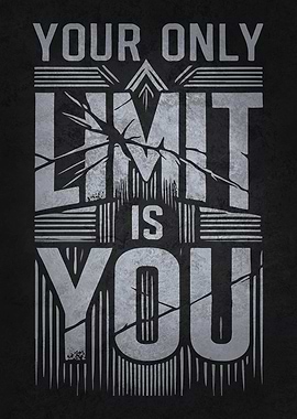 Your Only Limit Is You