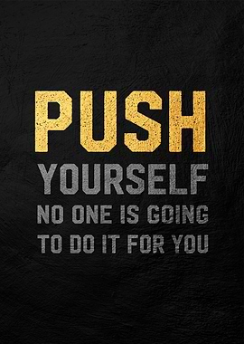push yourself