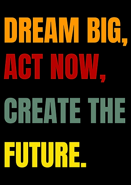 Dream big motivational