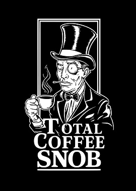 Total Coffee Snob