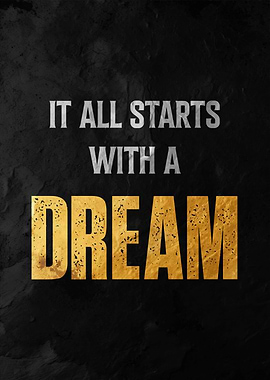 it all starts with a dream