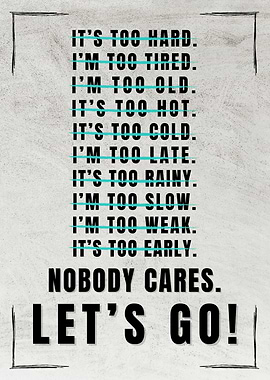 Gym Nobody Cares Lets Go