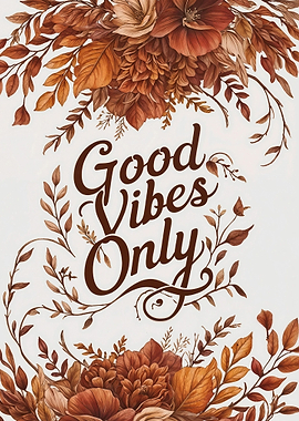 Good Vibes Only