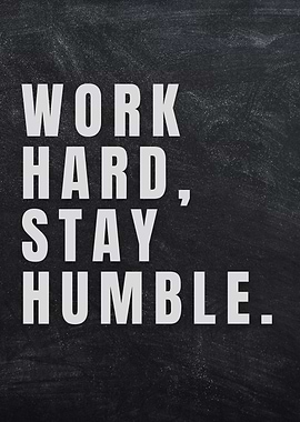 Work Hard Stay Humble