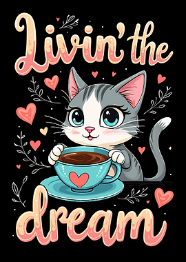 Cat Coffee Livin the Dream