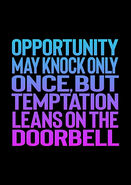 Opportunity may knock only