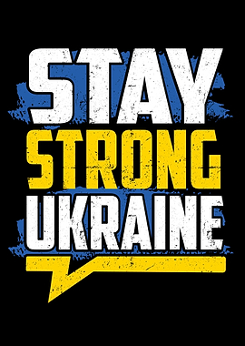 Stay strong Ukraine