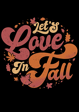 Lets Love In Fall