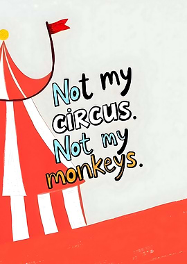 Not My Circus